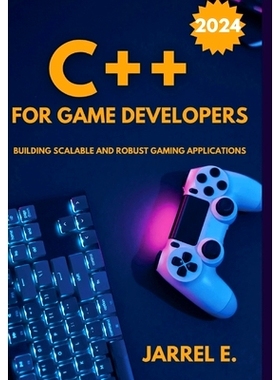 预订 C++ for Game Developers: Building Scalable and Robust Gaming Applications