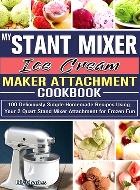 预订 The Ice Cream Maker Cookbook: Easy, Mouthwatering and Irresistible Ice Cream Maker Recipes for Everyone Around the