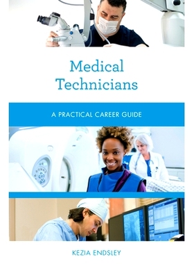 预订 Medical Technicians: A Practical Career Guide *技术人员：实用职业指南: 9781538159286