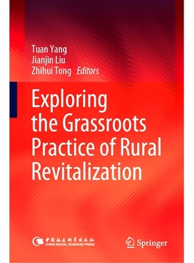 预订 Exploring the Grassroots Practice of Rural Revitalization 乡村振兴的基层实践探索: 9789819716098