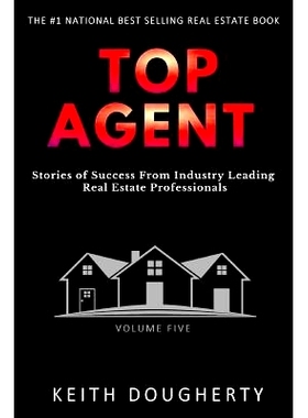 预订 Top Agent Volume 5: Stories of Success from Industry-Leading Real Estate Professionals: 9780692964026