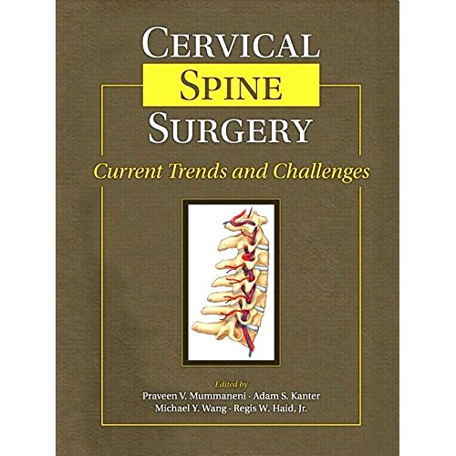 Cervical Spine Surgery: Current Trends and Challenges 颈椎外科手术：当前趋势和挑战: 9781576262979