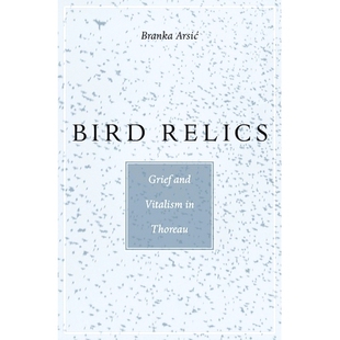 Grief and Vitalism 预订 Thoreau Relics 9780674088474 Bird
