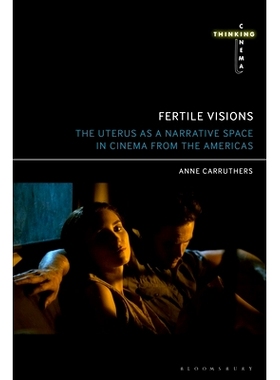 预订 Fertile Visions: The Uterus as a Narrative Space in Cinema from the Americas 富饶的愿景：美洲当代电影的叙事空间: 97