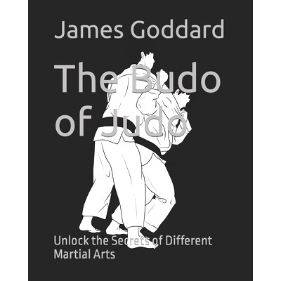 预订 The Budo of Judo: Unlock the Secrets of Different Martial Arts: 9798371765550
