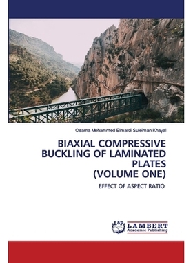 预订 BIAXIAL COMPRESSIVE BUCKLING OF LAMINATED PLATES (VOLUME ONE): EFFECT OF ASPECT RATIO 层合板的双轴压缩屈曲(卷一): 9