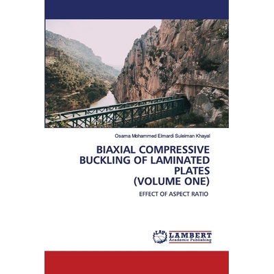 预订 BIAXIAL COMPRESSIVE BUCKLING OF LAMINATED PLATES (VOLUME ONE): EFFECT OF ASPECT RATIO 层合板的双轴压缩屈曲(卷一): 9