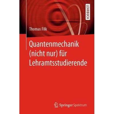 预订 Quantenmechanik (nicht nur) für Lehramtsstudierende 9783662597354