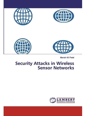 预订 Security Attacks in Wireless Sensor Networks 无线传感器网络中的安全攻击: 9786200217165
