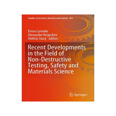 [预订]Recent Developments in the Field of Non-Destructive Testing, Safety and Materials Science 9783030999773