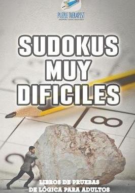 [预订]Sudokus Muy Dificiles - Libros de Pruebas de Logica Para Adultos 9781541946675