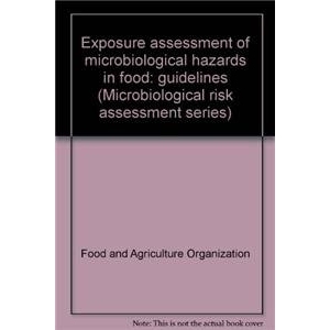 预订 Exposure assessment of microbiological hazards in food 微生物在食品中的危险评估: 9789251054222