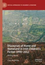 【预订】Discourses of Home and Homeland in Irish Children’s Fiction 1990-2 9783030733971
