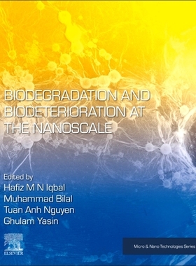 【预订】Biodegradation and Biodeterioration at the Nanoscale 9780128239704