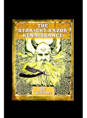 预订 The Straight Razor Renaissance: Straight Razor Afficionado Handbook: 9781075966781