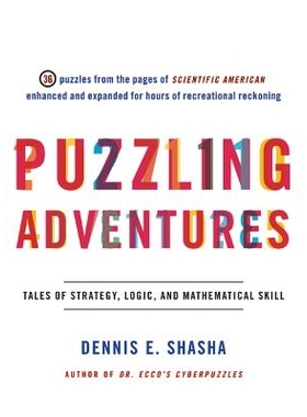预订 Puzzling Adventures: Tales of Strategy, Logic, and Mathematical Skill 令人困惑的冒险：战略、逻辑和数学技能的故事: 9