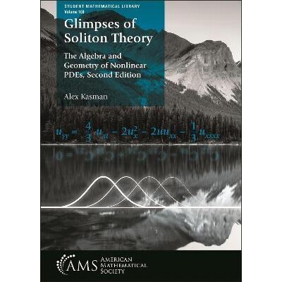 Glimpses of Soliton Theory The Algebra and Geometry of Nonlinear PDEs 孤子理论一瞥:非线性偏微分方程的代数和几何 978147