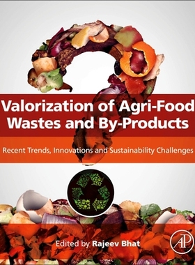 【预订】Valorization of Agri-Food Wastes and By-Products 9780128240441
