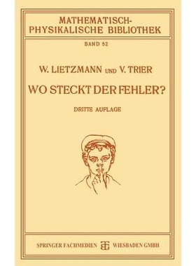 预订 Wo Steckt der Fehler?: Mathematische Täuschungen und Fehler: 9783663151814