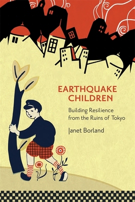 【预订】Earthquake Children: Building Resilience from the Ruins of Tokyo 9780674247833