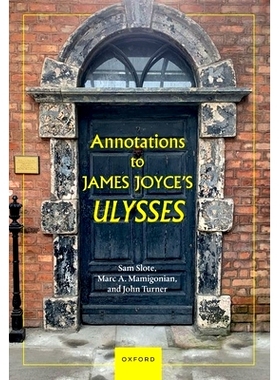 预订 Annotations to James Joyce’s Ulysses 詹姆斯·乔伊斯的《尤利西斯》注释: 9780198912750