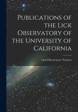 [预订]Publications of the Lick Observatory of the University of California 9781018916804