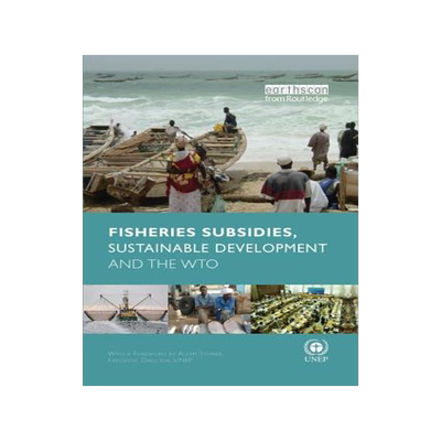 预订 Fisheries Subsidies, Sustainable Development and the WTO