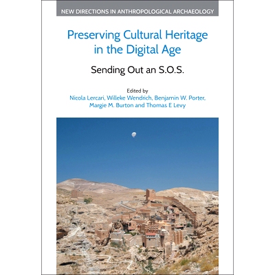 预订 Preserving Cultural Heritage in the Digital Age: Sending Out an S.O.S. 在数字时代保护文化遗产：发出 S.O.S.: 9781800