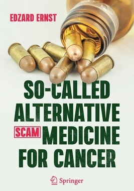 【预订】So-Called Alternative Medicine (SCAM) for Cancer 9783030741600