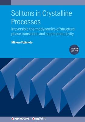 [预订]Solitons in Crystalline Processes (2nd Edition): Irreversible thermodynamics of structural phase tra 9780750325714 书籍/杂志/报纸 科学技术类原版书 原图主图