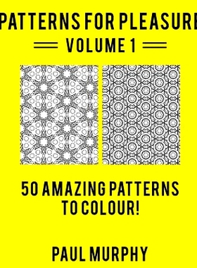 预订 Patterns For Pleasure Coloring Book Volume 1: 50 Detailed Patterns To Relieve Stress And Spark Creativity: 97815170