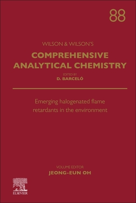 【预订】Emerging Halogenated Flame Retardants in the Environment, Volume 88