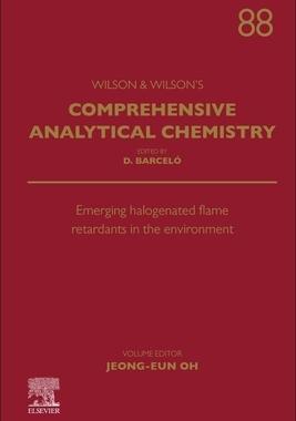 【预订】Emerging Halogenated Flame Retardants in the Environment, Volume 88
