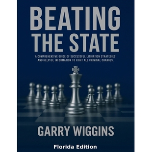 预订 Beating the State: A Comprehensive Guide Of Successful Litigation Strategies And Helpful Information To Fight All C