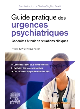 预订 Guide pratique des urgences psychiatriques : conduites à tenir en situations cliniques 精神科紧急情况实用指南：临