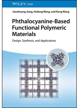 预订 Phthalocyanine-Based Functional Polymeric Materials: Design, Synthesis, and Applications 酞菁基功能高分子材料的设计