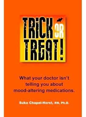 预订 Trick or Treat: What your doctor isn’t telling you about mood-altering medications.: 9781494473952