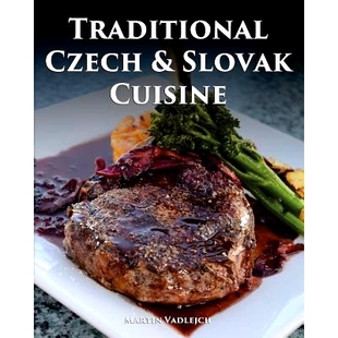 Traditional Cuisine Czech Slovak 9781540582775 and 预订