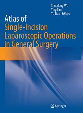 预订 Atlas of Single-Incision Laparoscopic Operations in General Surgery