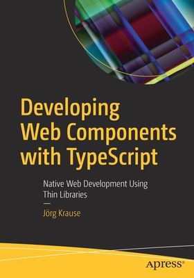【预订】Developing Web Components with TypeScript