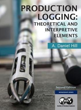 [预订]Production Logging: Theoretical and Interpretive Elements 9781613998243