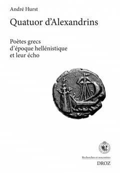 [预订]Quatuor d’Alexandrins : poètes grecs d’époque hellénistique et leur écho 9782600064507