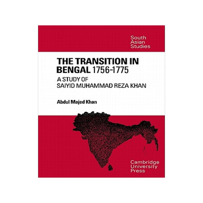 【预售】The Transition in Bengal, 1756 75: A Study of Saiyid