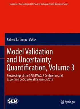 【预订】Model Validation and Uncertainty Quantification, Volume 3