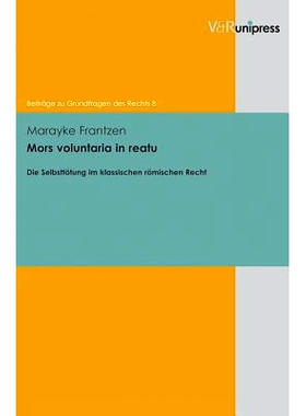 预订 Mors voluntaria in reatu: Die Selbsttötung im klassischen römischen Recht Mors voluntaria in reatu：古典罗马法中