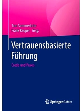 预订 Vertrauensbasierte Führung: Credo und Praxis: 9783662462324
