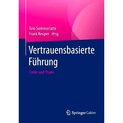 预订 Vertrauensbasierte Führung: Credo und Praxis: 9783662462324