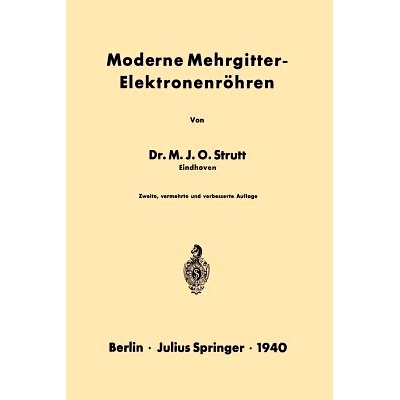 预订 Moderne Mehrgitter-Elektronenröhren: Bau · Arbeitsweise · Eigenschaften Elektrophysikalische Grundlagen: 9783642