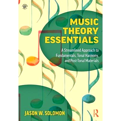 预订 Music Theory Essentials: A Streamlined Approach to Fundamentals, Tonal Harmony, and Post-Tonal Materials 音乐理论精