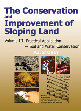 【预订】Conservation and Improvement of Sloping Lands, Volume 3: Practical Application - Soil and Water Conservation